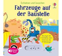 Schieben und Lauschen: Fahrzeuge auf der Baustelle: 4 Schieber, 8 Sounds - interaktives, erstes Entdecken von Baustellen - für Kinder ab 1 Jahr