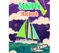 Schiffe Malbuch Für Kinder: Färbung Seiten Von Alten Modernen Zivilen Und Militärischen Schiffen Marine Galeone Pirate Fregatte Segel Booten ... Stressabbau | Mädchen Jungen Kleinkinder