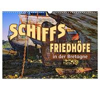 Schiffsfriedhöfe in der Bretagne (Wandkalender 2026 DIN A3 quer), CALVENDO Monatskalender: Die Poesie des Vergänglichen: Schiffsgerippe an ihrer letzten Ruhestätte