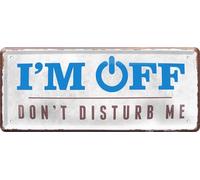 schilderkreis24 - Cartel de chapa I'm Off, Don't Disturb Me" - Relax Mode Decoración 28 x 12 cm