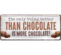 schilderkreis24 - Cartel de chapa "The only thing better than chocolate is more chocolate" - Dulce tentación decoración 28 x 12 cm