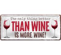 schilderkreis24 - Cartel de chapa "The only thing better than wine is more wine!" - Elegante decoración para amantes del vino, 28 x 12 cm