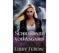 Schildmaid von Asgard: 2 (Götter von Asgard)