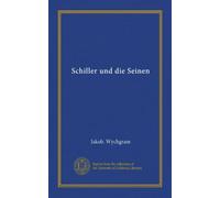 Schiller und die Seinen