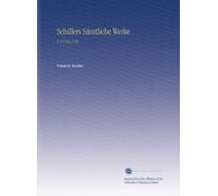 Schillers Sämtliche Werke: V. 2 1783-1785