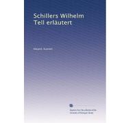 Schillers Wilhelm Tell erläutert