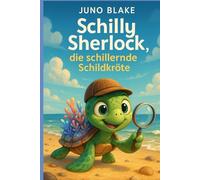 Schilly Sherlock, die schillernde Schildkröte
