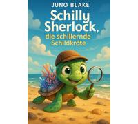Schilly Sherlock, die schillernde Schildkröte
