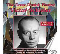 Schiöler - The Great Danish Pianist Victor Schiøler, Vol. 4