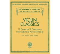 Schirmer's library of musical classics: violin classics - intermediate to advanced level