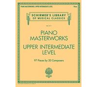 Schirmer's library of musical classics volume 2111: piano masterworks - upper intermediate level pia: 97 Pieces by 27 Composers