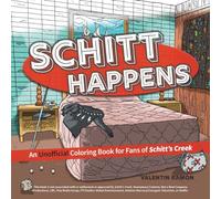 Schitt Happens: An Unofficial Coloring Book for Fans of Schitt's Creek