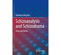 Schizoanalysis and Schizodrama: Clinic and Politics