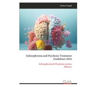 Schizophrenia and Psychosis Treatment Guidelines 2026: Schizophrenia & Psychosis Action Alliance