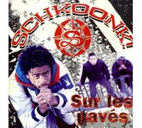 Schkoonk - Sur Les Paves