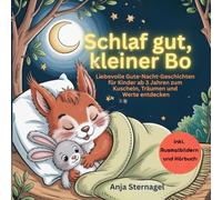 Schlaf gut, kleiner Bo: Liebevolle Gute-Nacht-Geschichten für Kinder ab 3 Jahren zum Kuscheln, Träumen und Werte entdecken