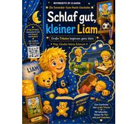 SCHLAF GUT, KLEINER LIAM: GROSSE TRÄUME BEGINNEN GANZ KLEIN - RHYMESET® BY CLAUDIA - Die Sonnenbär-Gute-Nacht-Geschichte