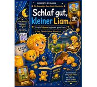SCHLAF GUT, KLEINER LIAM: GROSSE TRÄUME BEGINNEN GANZ KLEIN - RHYMESET® BY CLAUDIA - Die Sonnenbär-Gute-Nacht-Geschichte
