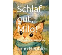 Schlaf gut, Milo!: Ein liebevolles Einschlafbuch mit Ritual für Kinder ab zwei Jahren