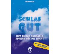 Schlaf gut - mit diesen Sunnan und Adhkar für die Nacht: Gedenkgebete und Sunnah-Handlungen vor dem Schlafengehen