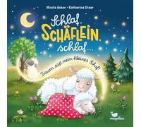 Schlaf, Schäflein, schlaf ... Träum süß, mein kleines Schaf!: Liebevolles Gute-Nacht-Bilderbuch ab 2 Jahren