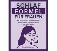SCHLAFFORMEL FÜR FRAUEN: Die Bedeutung Von Auszeiten: Wie Ruhe Ihre Produktivität Steigern Kann