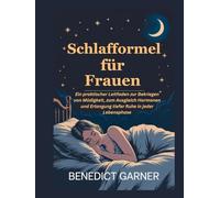 Schlafformel für Frauen: Ein praktischer Leitfaden zur Bekriegen von Müdigkeit, zum Ausgleich Hormonen und Erlangung tiefer Ruhe in jeder Lebensphase
