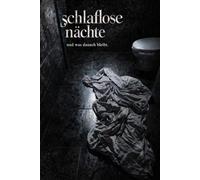 schlaflose nächte: und was danach bleibt.