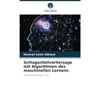 Schlaganfallvorhersage mit Algorithmen des maschinellen Lernens: Künstliche Intelligenz (KI)
