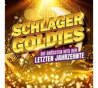 Schlager Goldies - Die größten Hits der letzten Jahrzehnte
