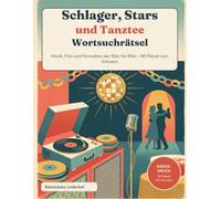 Schlager, Stars und Tanztee: Wortsuchrätsel im Großdruck - 80 Rätsel zum Erinnern an Musik, Film und Fernsehen der 50er bis 80er (Rätselstube Lindenhof - Erinnerungsrätsel im Großdruck)