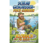 Schlau geschissen - Fisch gebissen. Klobuch für Angler.: Angel Humor, Rätsel & spannendes Anglerwissen. Das perfekte Geschenk für Angler.