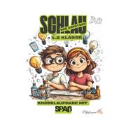 Schlau wie Einstein - Knobelaufgaben mit Spaß für die 1-2 Klasse: Rätsel, Denkspiele und Übungen zur Förderung von Konzentration, Logik und Gedächtnis