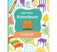 SchlaueKinder Kritzelbuch Zuhause ab 1 Jahr: Liebevolle Motive aus dem Alltag Zuhause | Perfekt für erste Kritzelversuche, das spielerische Entdecken ... und die kreative Entwicklung