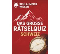 Schlaumeier Wissen: Das grosse Rätselquiz - Schweiz: 500 spannende & herausfordernde Fragen zu vielen Lebensbereichen der Schweizer. Das ultimative Allgemeinwissen Quizbuch der Schweiz.