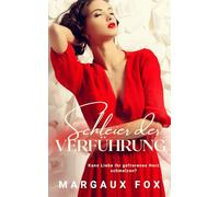 Schleier der Verführung: Eine emotionale Ice-Queen-Romanze (Stahl und Seide - Die Ice Queen-Romane)