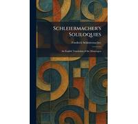 Schleiermacher's Soliloquies: An English Translation of the Monologen