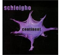Schleigho - Continent