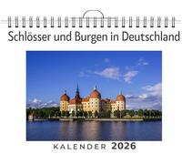 Schlösser und Burgen in Deutschland: (Wandkalender 2026, Kalender DIN A4 quer, Monatskalender im Querformat mit Kalendarium, das perfekte Geschenk)