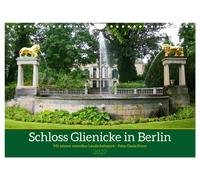 Schloss Glienicke in Berlin - Mit seinem reizvollen Landschaftspark (Wandkalende