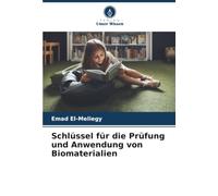 Schlüssel für die Prüfung und Anwendung von Biomaterialien