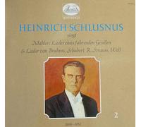 Schlusnus, Heinrich - Heinrich Schlusnus singt Mahler: Lieder Eines Fahrenden Gesellen & Lieder von Brahms, Schubert, R.Strauss, Wolf - 2