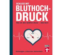 Schluss mit Bluthochdruck: Vorbeugen, erkennen, behandeln