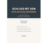 Schluss mit dem schlechten Gewissen: Das Arbeitsbuch gegen Grübeln, Selbstzweifel und den inneren Kritiker | Mit Selbsttest, 30-Tage-Programm und ... | 86 Seiten Großformat zum Ausfüllen