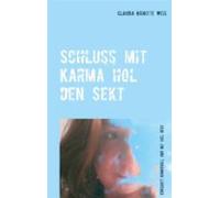 Schluss Mit Karma Hol Den Sekt (ebook)