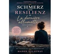 Schmerz und Resilienz in Marie Vareilles La dernière allumette erkunden