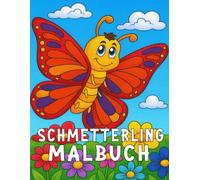 Schmetterling Malbuch Für Kinder: 30 Wunderschönes zum Ausmalen - fördert Kreativität und Konzentration