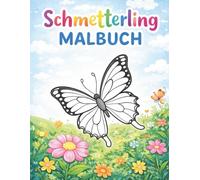 Schmetterling Malbuch: Zauberhafte Schmetterlinge für kleine Künstler