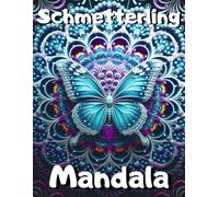 Schmetterling Mandala: 111 Schmetterling mandala: Ein Malbuch für therapeutische und entspannende Kunst