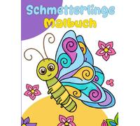 Schmetterlinge Malbuch: 31 wunderschöne Motive zum Ausmalen für Kinder ab 4 Jahren